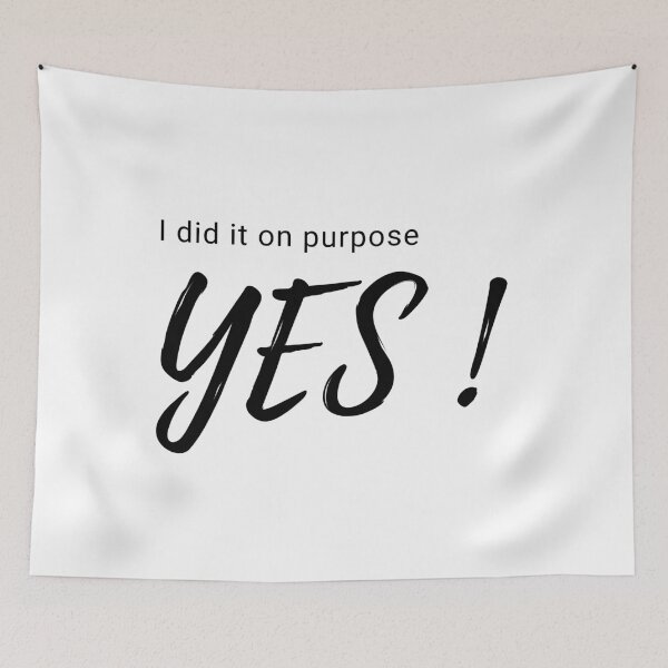 Item preview, I did it on purpose YES! designed and sold by VasInd.