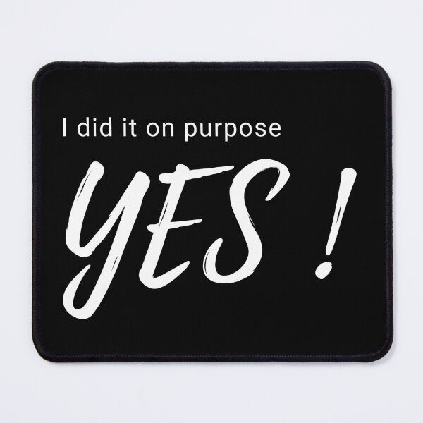 Item preview, I did it on purpose YES! - white designed and sold by VasInd.
