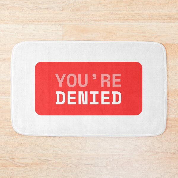 Item preview, You're Denied designed and sold by VasInd.