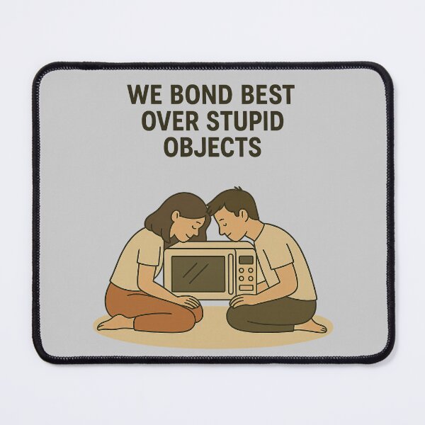 Item preview, We Bond Best Over Stupid Objects – Minimal Couple Edition designed and sold by Ironzoulz.