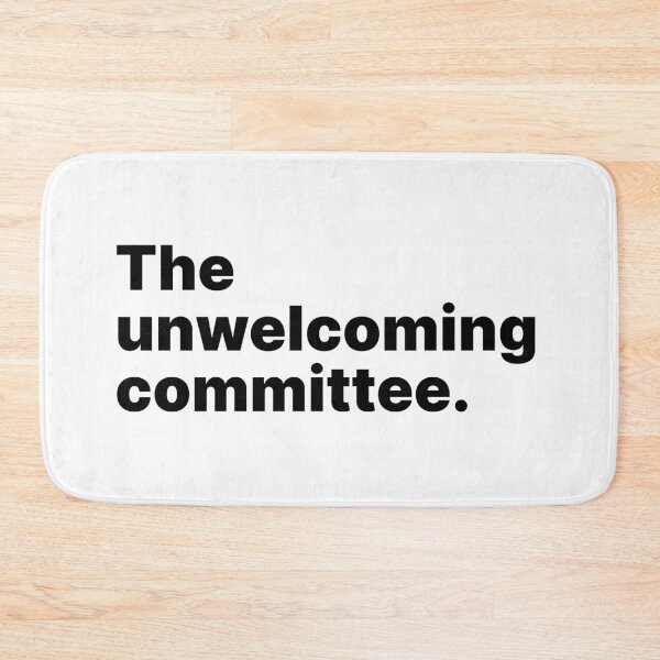 Item preview, The unwelcoming committee | Black text designed and sold by ThingsOnTees.