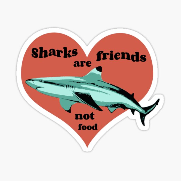Sharks Are Friends, Not Food Sticker