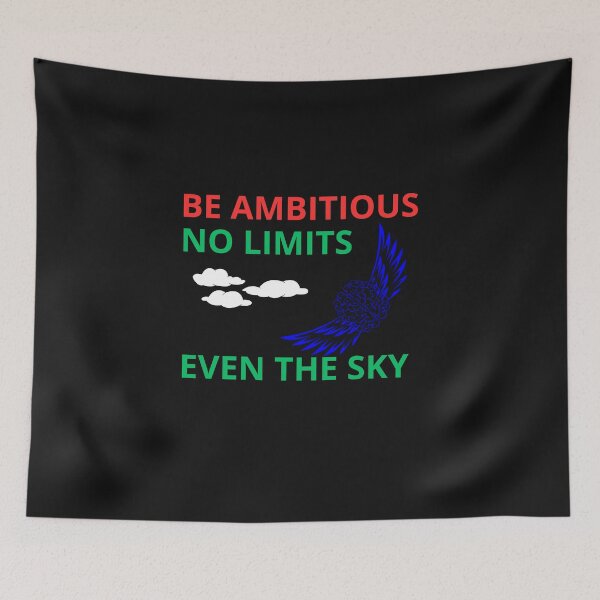 Item preview, Be Ambitious: No Limits, Even the Sky designed and sold by ayman121.