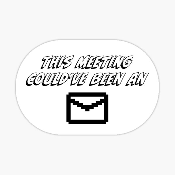 Item preview, This meeting could’ve been an email designed and sold by EktorStudios.