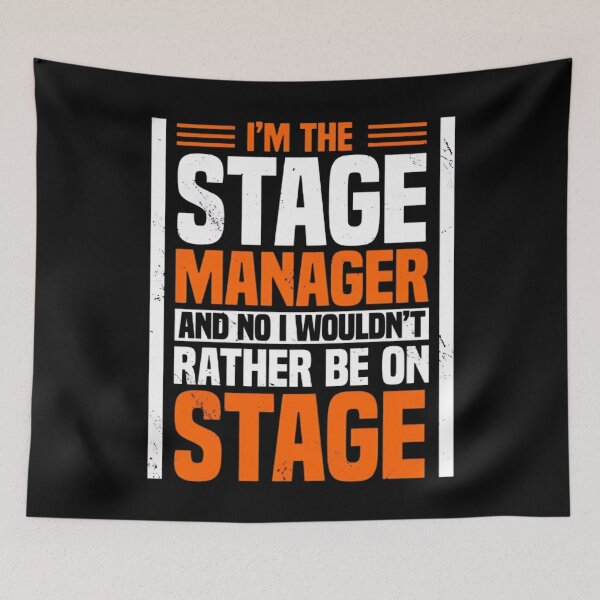 Item preview, I'm The Stage Manager And No I Wouldn't Rather Be On Stage, Stage Manager, Stage Directors, Stage Master, Stage Facilitator designed and sold by DoodleUrban.
