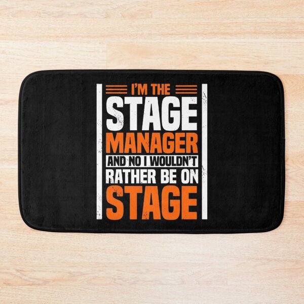 Item preview, I'm The Stage Manager And No I Wouldn't Rather Be On Stage, Stage Manager, Stage Directors, Stage Master, Stage Facilitator designed and sold by DoodleUrban.