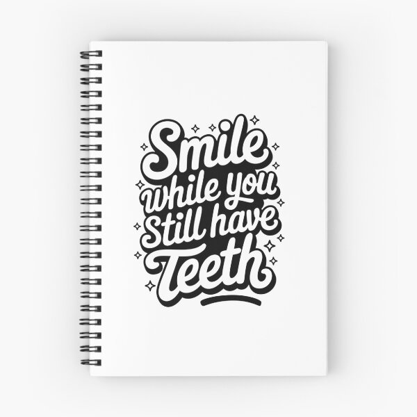 Item preview, Smile While You Still Have Teeth – Toothy humor designed and sold by FrenchTouch77.