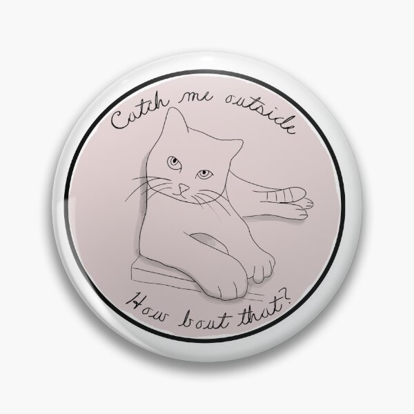 Item preview, Catch me outside designed and sold by NotBadDesigns.