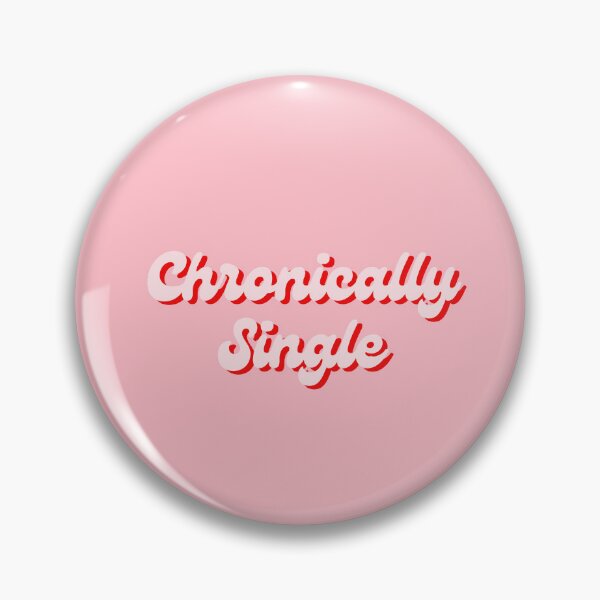 Item preview, Chronically Single - Retro Bold Statement Design designed and sold by ZaibsDesigns.