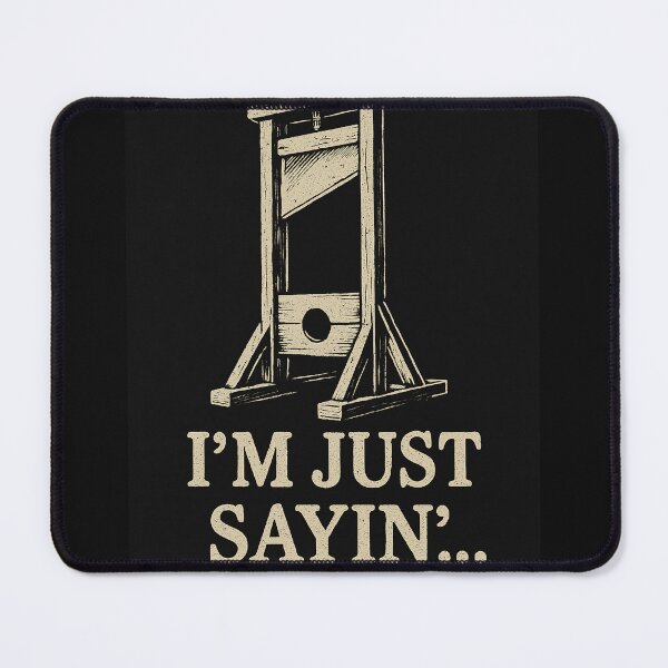 Item preview, I'm Just Sayin... designed and sold by Bonehead122.