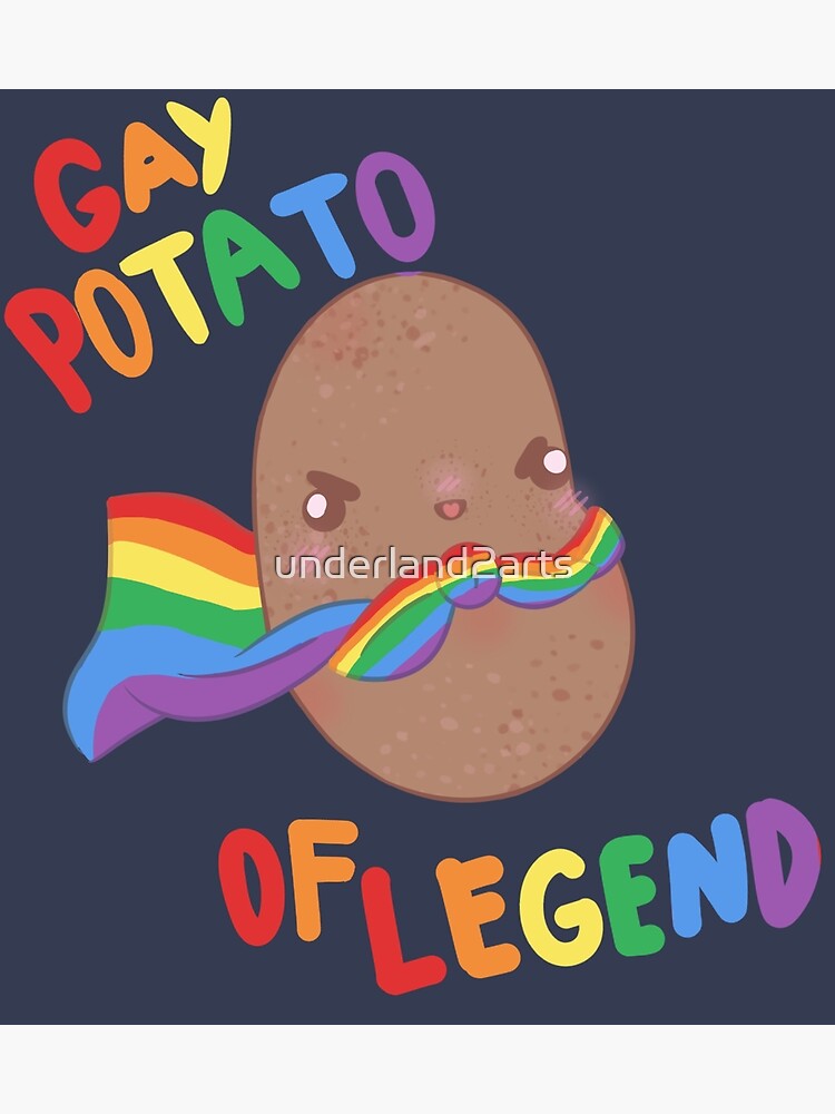 "gay potato!" Poster by underland2arts Redbubble