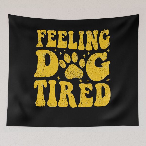 Item preview, Feeling Dog Tired designed and sold by PrettyInk.