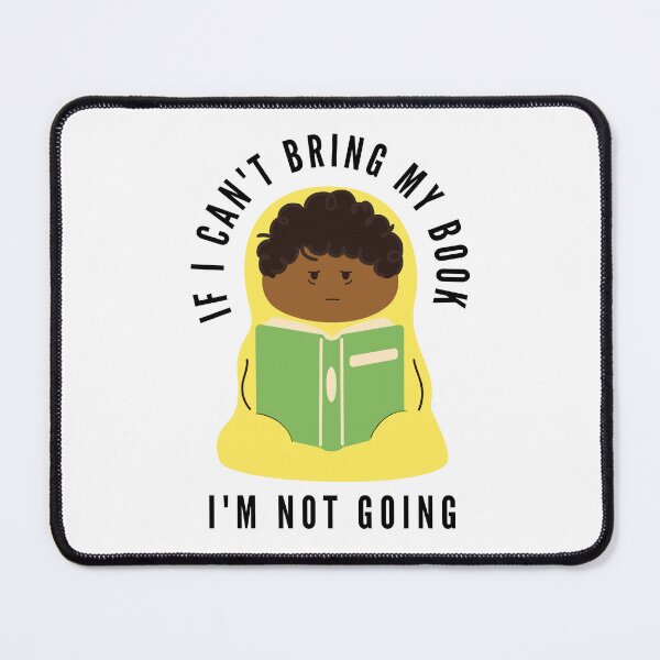 Item preview, If I can't bring my book I'm not going - grumpy reading burrito designed and sold by CreativeStrand.