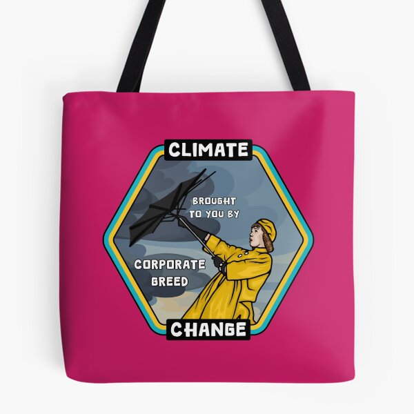 Item preview, Climate Change - Corporate Greed designed and sold by Unhinged Heather.