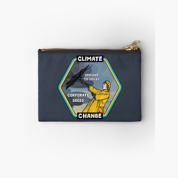 Item preview, Climate Change - Corporate Greed designed and sold by Unhinged Heather.