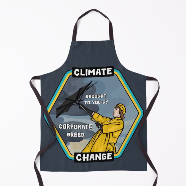 Item preview, Climate Change - Corporate Greed designed and sold by Unhinged Heather.