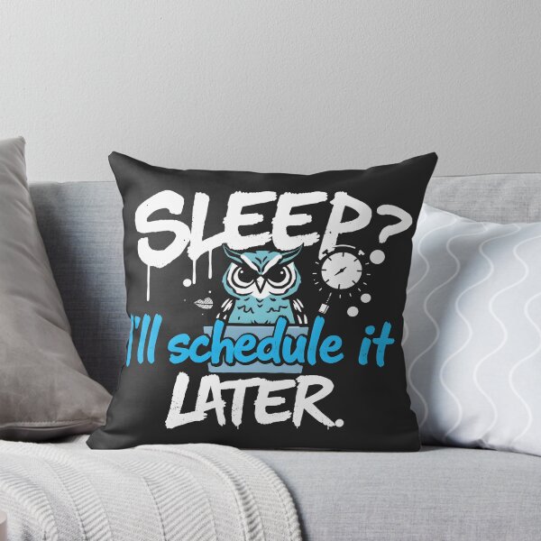 Item preview, I'll schedule Sleep Later Owl Design designed and sold by FoxyJags.