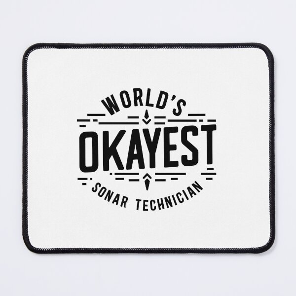 Item preview, World's Okayest Sonar Technician designed and sold by TeesYouWant.