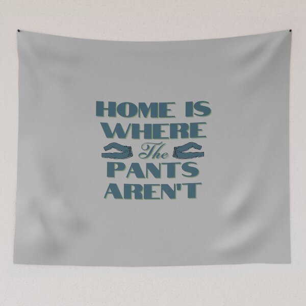 Item preview, Comfy Home No-Pants Humor designed and sold by Zakrytos ★★★★★.