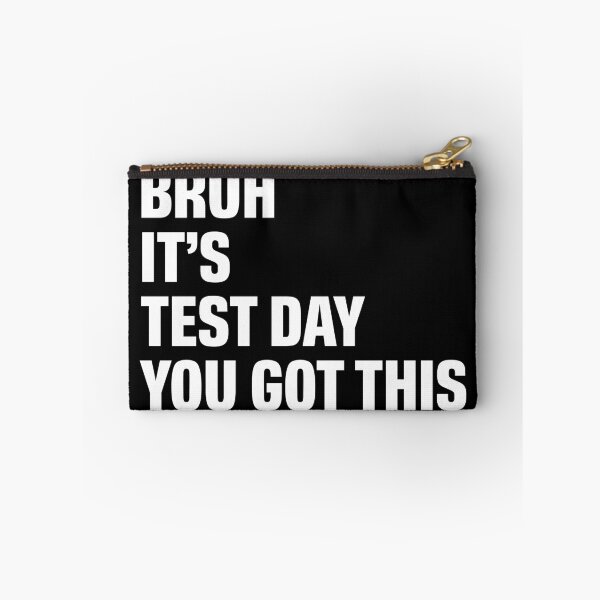 Item preview, Bruh It’s Test Day You Got This designed and sold by khallidaart.