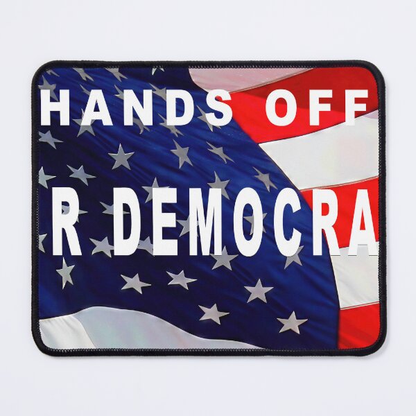 Item preview, "HANDS OFF OUR DEMOCRACY" designed and sold by hermosaman.