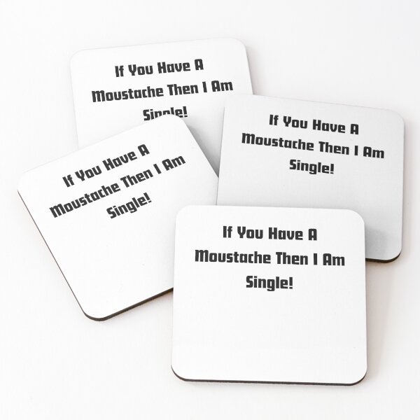 Item preview, If you have a moustache then I am single  designed and sold by RelationShopArt.