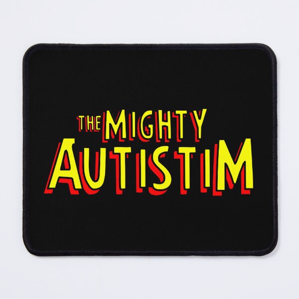 Item preview, The mighty autistim designed and sold by remerasnerdas.
