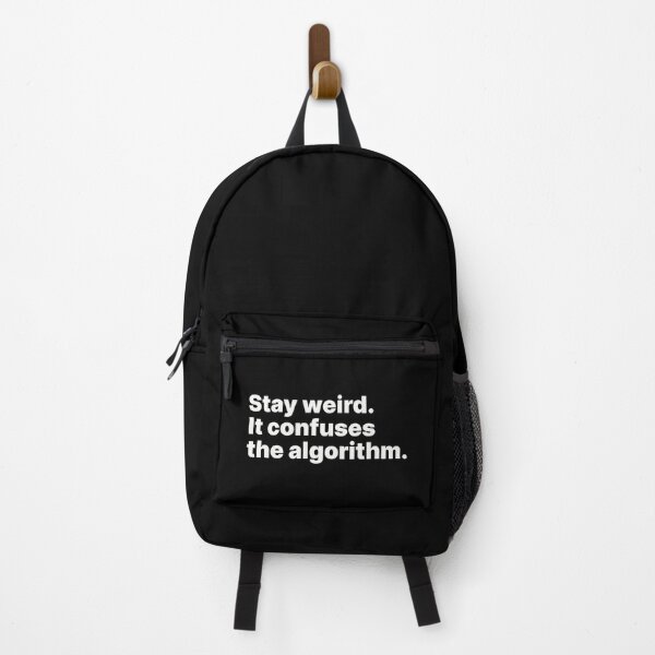 Item preview, Stay weird. It confuses the algorithm | White text designed and sold by ThingsOnTees.