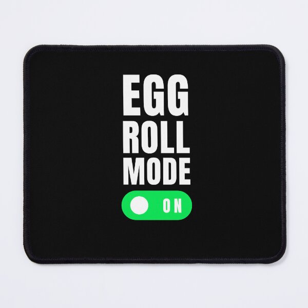 Item preview, Egg Roll mode on funny egg roll lover egg roll fan designed and sold by snowry.