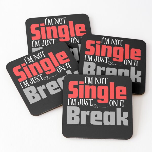 Item preview, I’m not single i’m on a break  designed and sold by RelationShopArt.