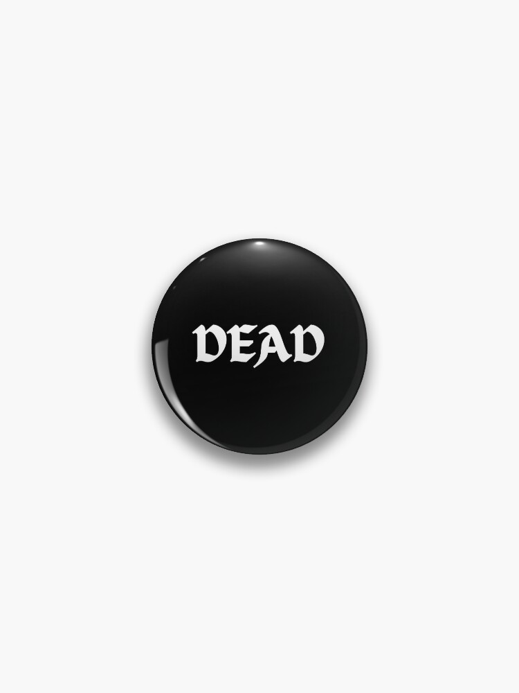 Thumbnail 1 of 3, Pin, Dead designed and sold by Naquo.