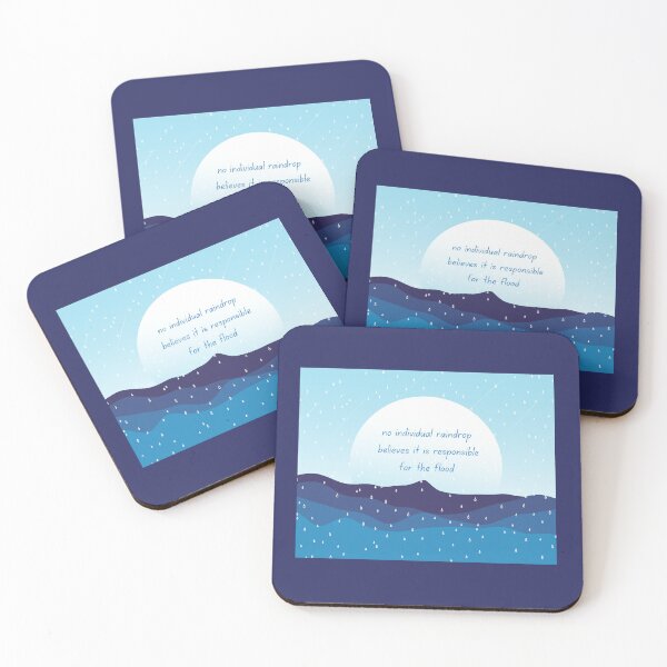 Item preview, No Individual Raindrop Feels Responsible for the Flood designed and sold by EJVisuals.