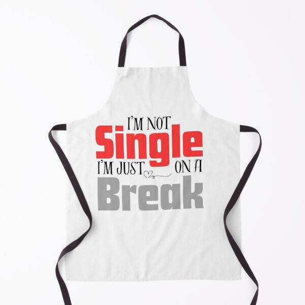 Item preview, I’m not single i’m on a break designed and sold by RelationShopArt.