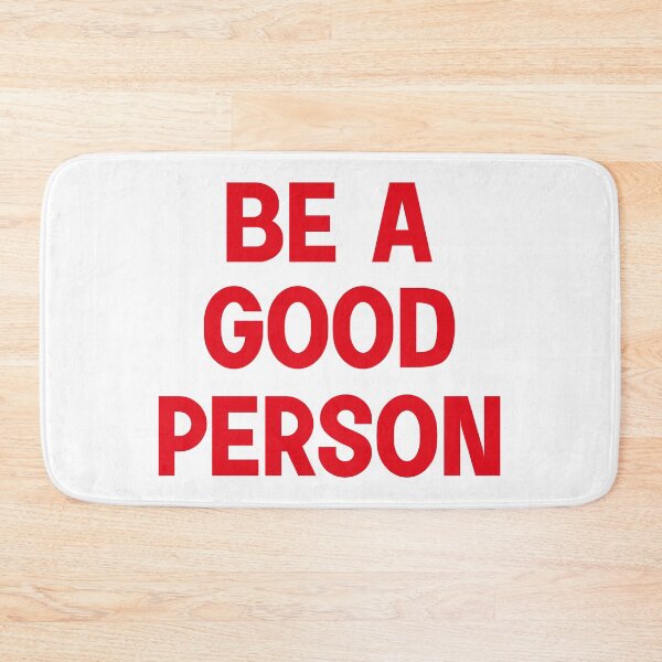 Item preview, Be A Good Person designed and sold by designing01Ar3.