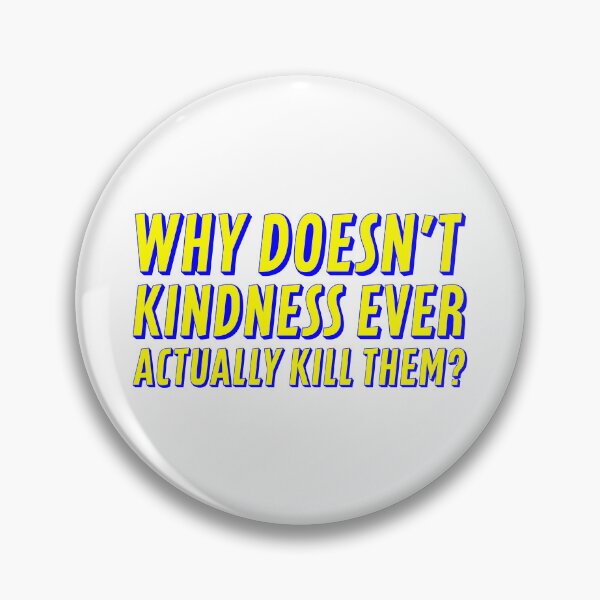 Item preview, Why Doesn't Kindness... - Cobalt designed and sold by sillyjess.