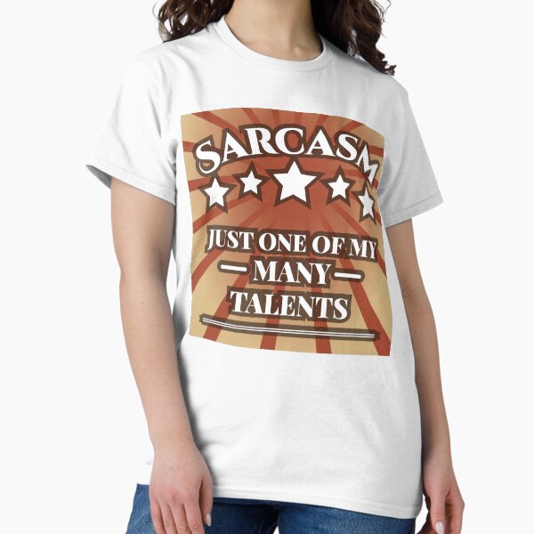 Vista previa del artículo con la obra «El sarcasmo es solo uno de mis muchos talentos.», diseñado y vendido por SimPix.