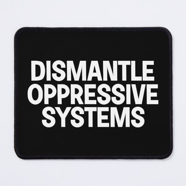 Item preview, Dismantle Oppressive Systems designed and sold by designing01Ar3.