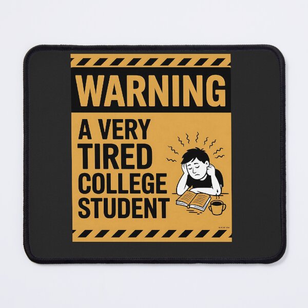 Item preview, Warning A Very Tired College Student designed and sold by universe-hold ⭐⭐⭐⭐⭐.