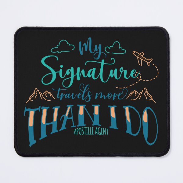 Item preview, My Signature Travels More Than I Do - Apostille Agent designed and sold by NotaryLife.