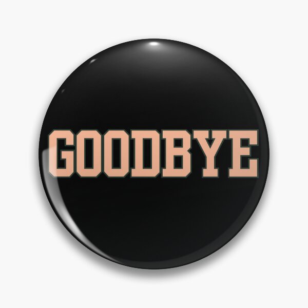 Item preview, goodbye designed and sold by chipmuckdesignn.