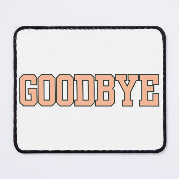 Item preview, goodbye designed and sold by chipmuckdesignn.