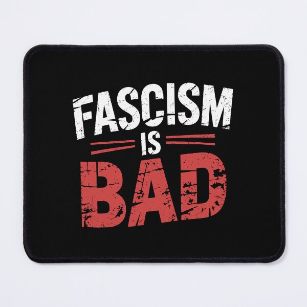 Item preview, Fascism Is Bad - Activism Quote designed and sold by GRABAPSHOP.