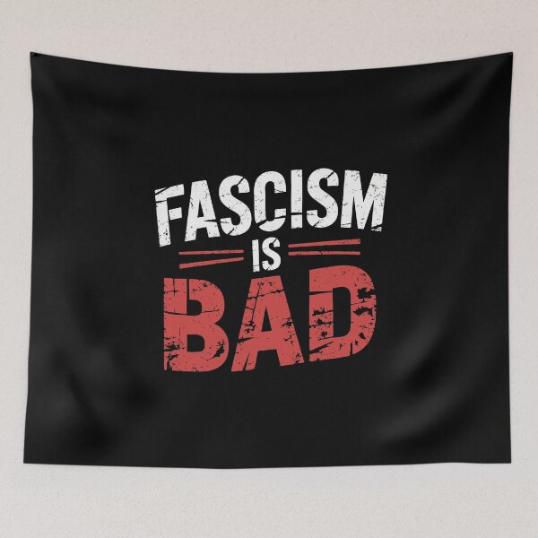 Item preview, Fascism Is Bad - Activism Quote designed and sold by GRABAPSHOP.