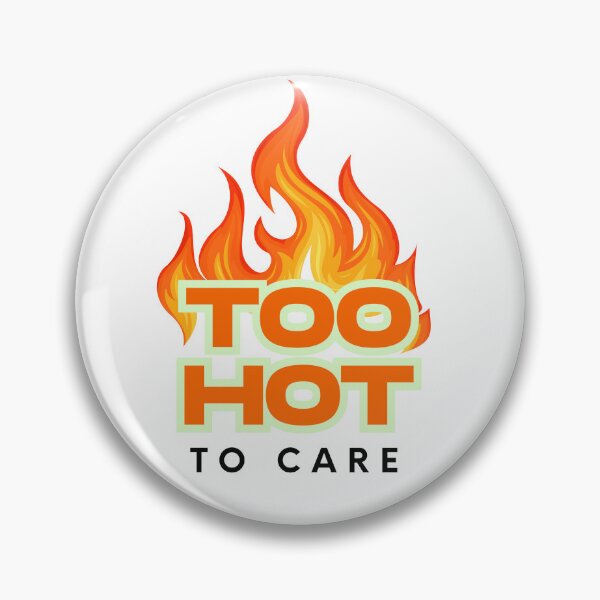 Item preview, ATTITUDE SERIES - Too Hot To Care designed and sold by Amazon Hermit Empire.