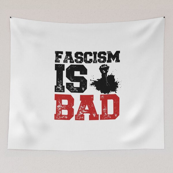 Item preview, Fascism Is Bad - Activism Quote designed and sold by GRABAPSHOP.