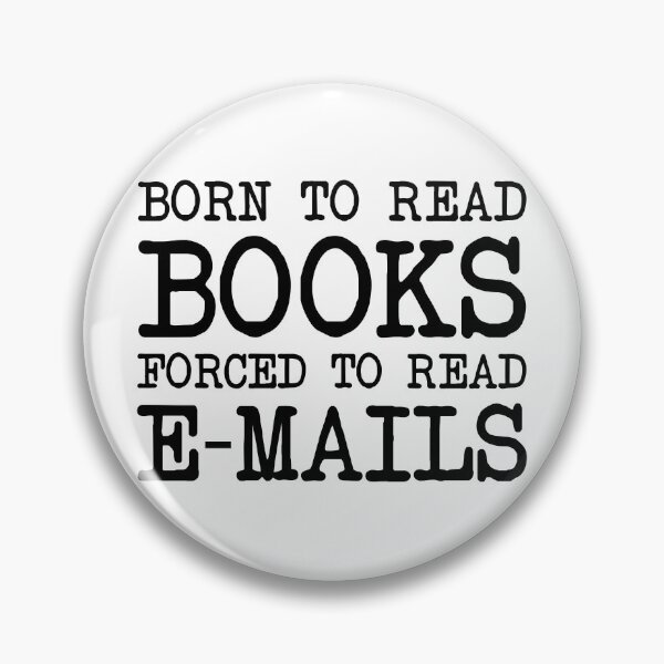 Item preview, Born To Read Books Forced To Read Emails Reading Bookish Book Lover Saying for Work designed and sold by tcvnguyen.
