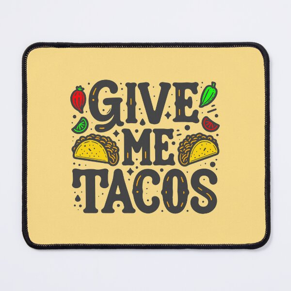 Item preview, Give Me Tacos designed and sold by ArtFactoryAI.
