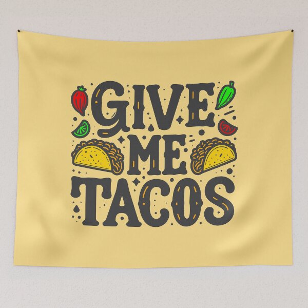 Item preview, Give Me Tacos designed and sold by ArtFactoryAI.