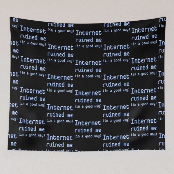 Item preview, Internet ruined me designed and sold by Design_Your_Day.