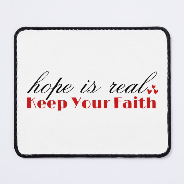 Item preview, Hope is Real, Keep Your Faith Inspiration Quote Design designed and sold by Raise2Shine.